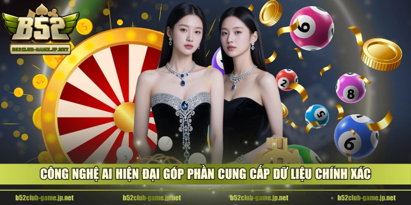 Công nghệ AI hiện đại góp phần cung cấp dữ liệu chính xác