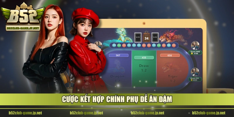 Cược kết hợp chính phụ dễ ăn đậm