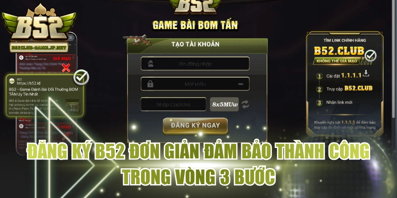 Đăng Ký B52 Đơn Giản Đảm Bảo Thành Công Trong Vòng 3 Bước