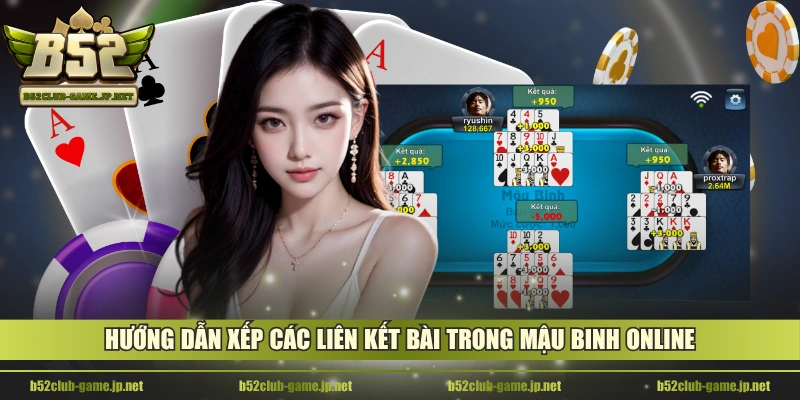 Hướng dẫn xếp các liên kết bài trong Mậu Binh Online