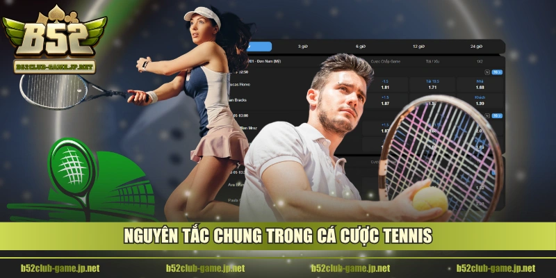 Nguyên tắc chung trong cá cược tennis