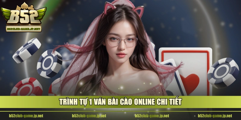 Trình tự 1 ván bài cào online chi tiết
